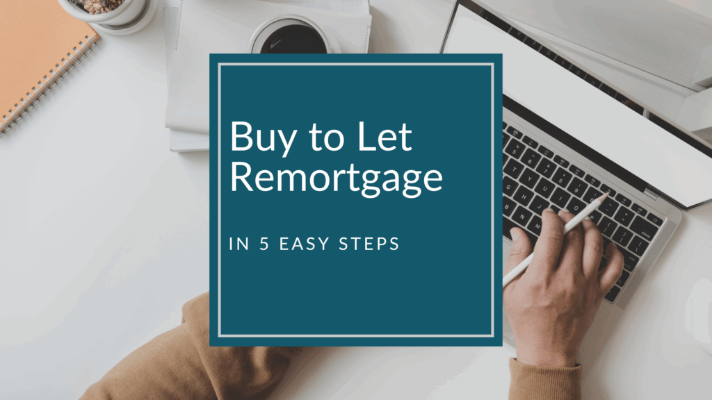 Buy-to-Let Remortgage Steps