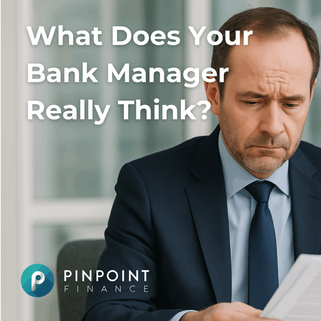 What Does Your Bank Manager Really Think?