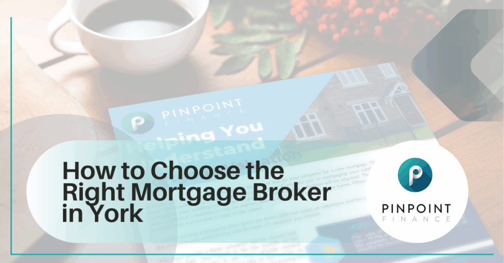 How to choose the right mortgage broker in York