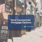 Semi-Commercial Mortgage Options